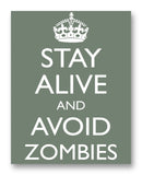 Stay Alive Avoid Zombies - 11" x 14" Mono Tone Print (Choose Your Color)