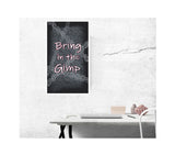 Word Art - Bring In The Gimp – Quote 13”x22” Vintage Style Showprint Poster - Concert Bill - Home Nostalgia Decor Wall Art Print