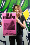 Be A Pineapple: Stand Tall – Wear a Crown – Be Sweet on the Inside 13”x22” Vintage Style Showprint Poster - Home Nostalgia Decor Wall Art Print - Lammy Artist Edition