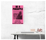 Be A Pineapple: Stand Tall – Wear a Crown – Be Sweet on the Inside 13”x22” Vintage Style Showprint Poster - Home Nostalgia Decor Wall Art Print - Lammy Artist Edition