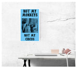 Not My Monkeys Not My Circus (Blue) 13”x22” Vintage Style Showprint Poster - Concert Bill - Home Nostalgia Decor Wall Art Print