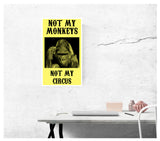 Not My Monkeys Not My Circus (Yellow) 13”x22” Vintage Style Showprint Poster - Concert Bill - Home Nostalgia Decor Wall Art Print
