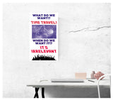 What Do We Want? Time Travel! When Do We Want It? Its Irrelevant! 13”x22” Vintage Style Showprint Poster - Home Decor Wall Art Print (Red White Blue) - Jacob Andrew Dodge Artist Edition