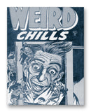 Weird Chills No1 11" x 14" Mono Tone Print (Choose Your Color)