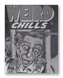 Weird Chills No1 11" x 14" Mono Tone Print (Choose Your Color)