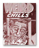 Weird Chills No1 11" x 14" Mono Tone Print (Choose Your Color)