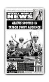 Weekly World News Aliens Spotted in Taylor Swift Audience 13”x22” Showprint Poster