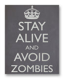 Stay Alive Avoid Zombies - 11" x 14" Mono Tone Print (Choose Your Color)