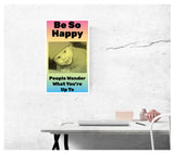 Be So Happy People Wonder What You're Up To (Rainbow) 13”x22” Vintage Style Showprint Poster - Concert Bill - Home Nostalgia Decor Wall Art Print - Lammy Artist Edition