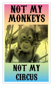 Not My Monkeys Not My Circus (Rainbow) 13”x22” Vintage Style Showprint Poster - Concert Bill - Home Nostalgia Decor Wall Art Print