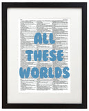 All These Worlds 8.5"x11" Semi Translucent Dictionary Art Print