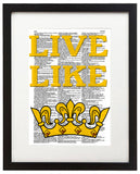 Live Like Kings 8.5"x11" Semi Translucent Dictionary Art Print