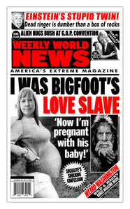 Weekly World News Bigfoot's Love Slave 13" x 22" Showprint Poster (Special Red Edition)